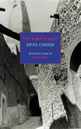 The Simple Past - Driss Chraibi ; Hugh A. Harter - 9781681373607