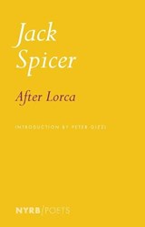 After Lorca - Jack Spicer ; Peter Gizzi - 9781681375410