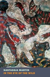 In the Eye of the Wild - Nastassja Martin - 9781681375861