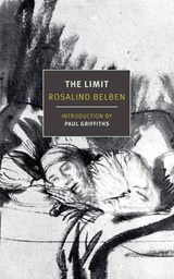 The Limit - Rosalind Belben - 9781681377537