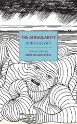 The Singularity - Dino Buzzati - 9781681378008