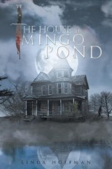 The House at Mingo Pond - Linda Hoffman - 9781681398761