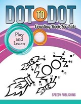 Dot To Dot Counting Book For Kids - Speedy Publishing LLC - 9781681452173