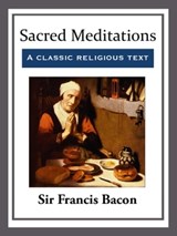 Sacred Meditations - Sir Francis Bacon - 9781681464008