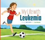 My Life with Leukemia - Mari C. Schuh - 9781681528991
