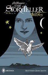 Jim Henson's Storyteller: Witches #3 - Jim Henson ; Matthew Dow Smith ; Jeff Stokely ; Kyla Vanderklugt ; S.M. Vidaurri - 9781681592107