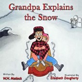 Grandpa Explains the Snow