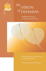 The Vision of Dhamma - Erich Fromm ; Bhikkhu Bodhi - 9781681723174