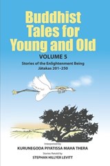 Buddhist Tales for Young and Old - Volume Five: Stories of the Enlightenment Being (Jātakas 201 - 250) - Todd Anderson - 9781681726618