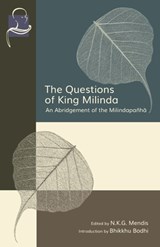 The Questions of King Milinda: An Abridgement of the Milindapañhā - Bhikkhu Bodhi - 9781681727813