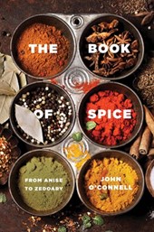 The Book of Spice - From Anise to Zedoary