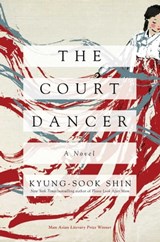 The Court Dancer - Kyung-Sook Shin - 9781681778426