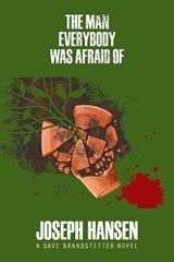Man Everybody Was Afraid Of - Joseph Hansen - 9781681990521
