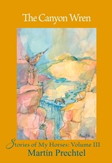 The Canyon Wren - Martin Prechtel - 9781682011294