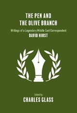 The Pen and the Olive Branch - David Hirst - 9781682194874