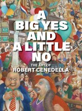 A Big Yes and A Little No - Robert Cenedella - 9781682194911