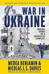 War in Ukraine - BENJAMIN,  Medea ; Davis, Nicolas J. S. - 9781682196144