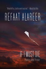 If I Must Die - Refaat Alareer - 9781682196618