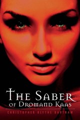 The Saber of Kaas City - BARTRAM,  Christopher Blythe - 9781682222904