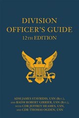 Division Officer's Guide, 12th Edition - James G. Stavridis ; Robert P. Girrier ; Jeffrey L Heames ; Thomas Michael Ogden - 9781682471722