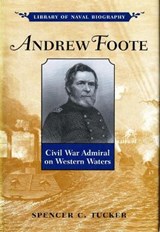 Andrew Foote - Spencer C. Tucker - 9781682473405