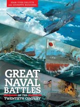 Great Naval Battles of the Twentieth Century - Jean-Yves Delitte ; Giuseppe Baiguera - 9781682475249