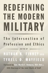 Redefining the Modern Military - FINNEY,  Nathan K. ; Mayfield, Tyrell O. - 9781682476567