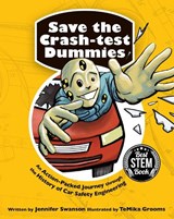Save the Crash-test Dummies - SWANSON,  Jennifer - 9781682630228