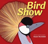 Bird Show - Susan Stockdale - 9781682636466