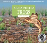 A Place for Frogs (Third Edition) - Melissa Stewart - 9781682637449