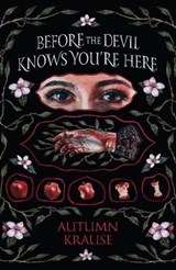 Before the Devil Knows You're Here - Autumn Krause - 9781682637814