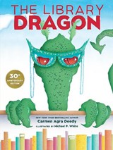 The Library Dragon (30th Anniversary Edition) - Carmen Agra Deedy - 9781682637913