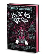 You're No Better (Deluxe Limited Edition) - Andrew Joseph White - 9781682638224
