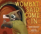 Wombat Said Come in - Carmen Agra Deedy - 9781682638286