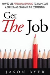 Get The Job - Jason Byer - 9781682734032
