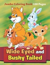 Wide Eyed and Bushy Tailed - Jupiter Kids - 9781682809730