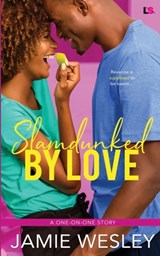 Slamdunked By Love - Jamie Wesley - 9781682810552
