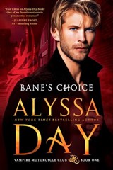 Bane's Choice - Alyssa Day - 9781682814765