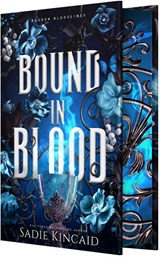 Kincaid, S: Bound in Blood - Sadie Kincaid - 9781682816516
