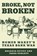 Broke, Not Broken, Broadus Spivey ; Jesse Sublett - Paperback - 9781682830277