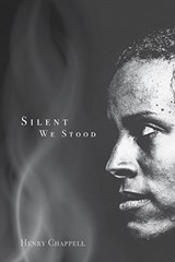 Silent We Stood - Henry Chappell - 9781682830314