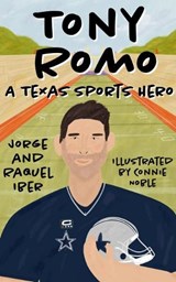 Tony Romo - IBER,  Jorge ; Iber, Raquel ; Noble, Connie - 9781682831588