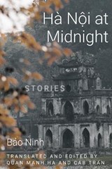 Hanoi at Midnight - Bao Ninh - 9781682831625