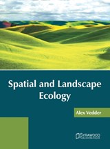 Spatial and Landscape Ecology - Alex Vedder - 9781682864289