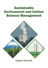 Sustainable Environment and Carbon Balance Management - Eugene Richards - 9781682867945