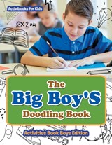 The Big Boy'S Doodling Book - Activities Book Boys Edition - Activibooks For Kids - 9781683210467