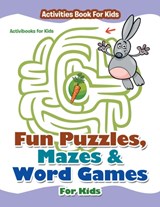 Fun Puzzles, Mazes & Word Games For Kids - Activities Book For Kids - Activibooks For Kids - 9781683210474