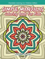 Simple Mandalas Coloring Book For Kids - Mandala Coloring For Children Edition - FOR KIDS,  Activibooks - 9781683211174