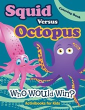 Squid Versus Octopus