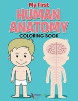 My First Human Anatomy Coloring Book - FOR KIDS,  Activibooks - 9781683218104